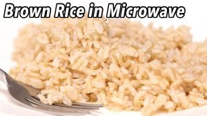 How to Cook Brown Rice in the Microwave